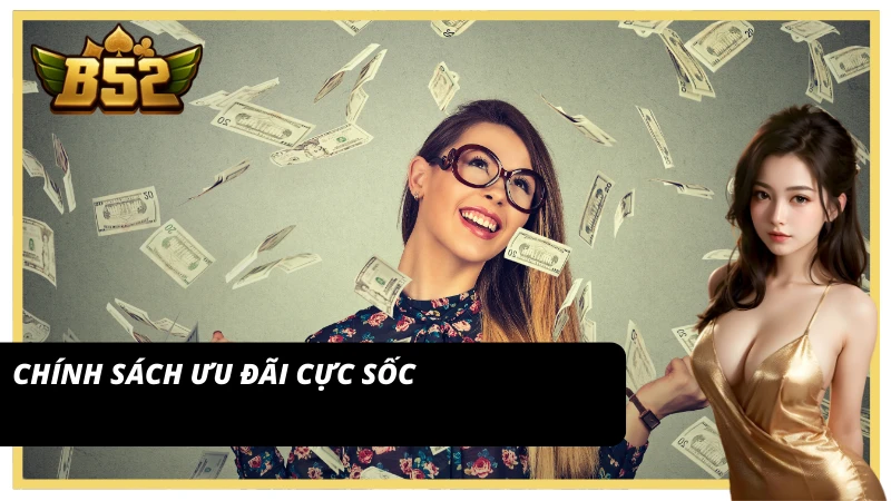 Những ưu đãi chỉ có tại B52 Club