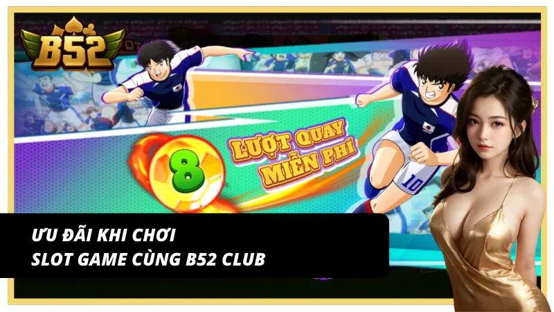 Ưu đãi tốt khi trải nghiệm Giấc mơ WorldCup tại cổng game